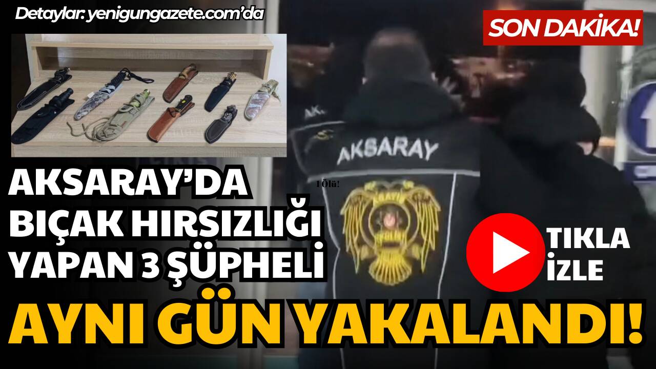 Minarecik Mahallesi’ndeki bıçakçı dükkanından çalınan binlerce liralık bıçaklarla üç genç