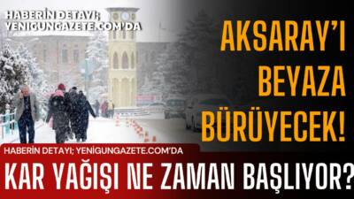 Meteoroloji, 17 Ocak Cumartesi sabahından itibaren Aksaray ve doğu ilçelerinde