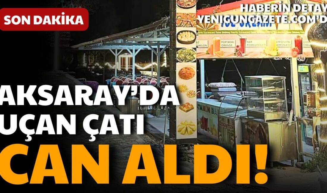 Aksaray’ın Güzelyurt ilçesinde şiddetli rüzgar nedeniyle bir restoranın çatısı uçtu.