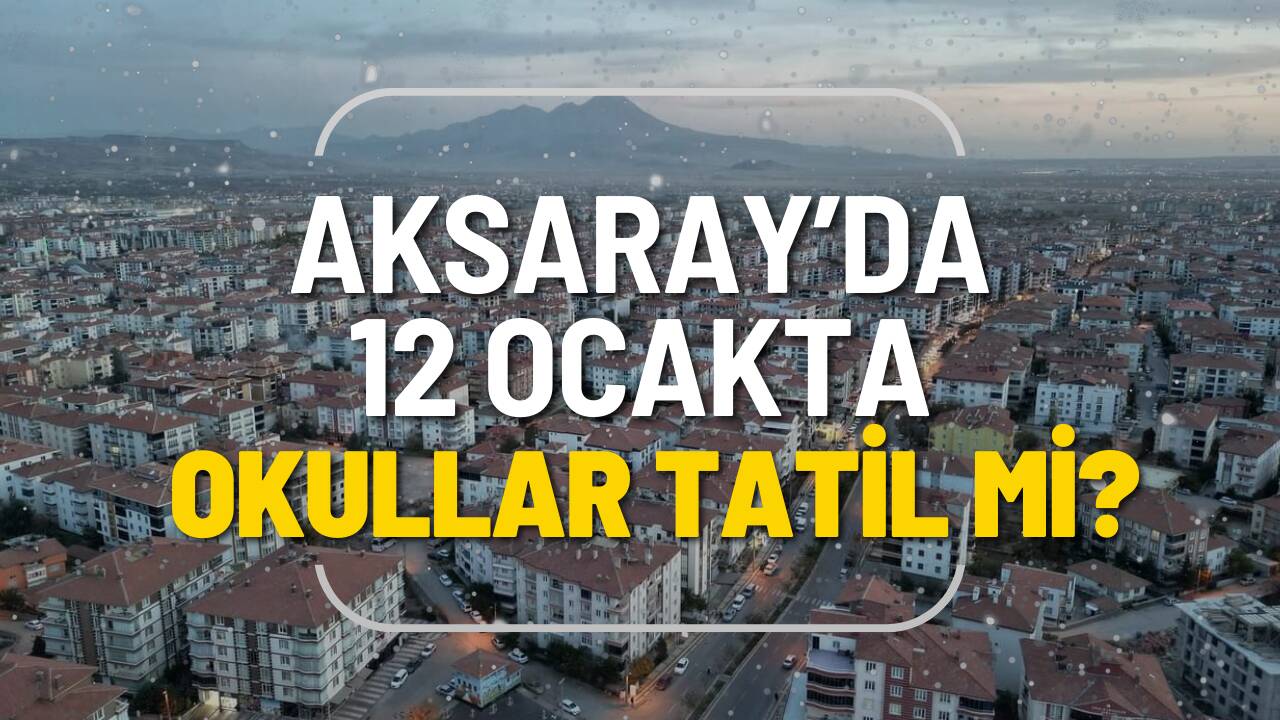Meteorolojik uyarıların ardından Aksaray’da okulların tatil edilip edilmeyeceği merak konusu