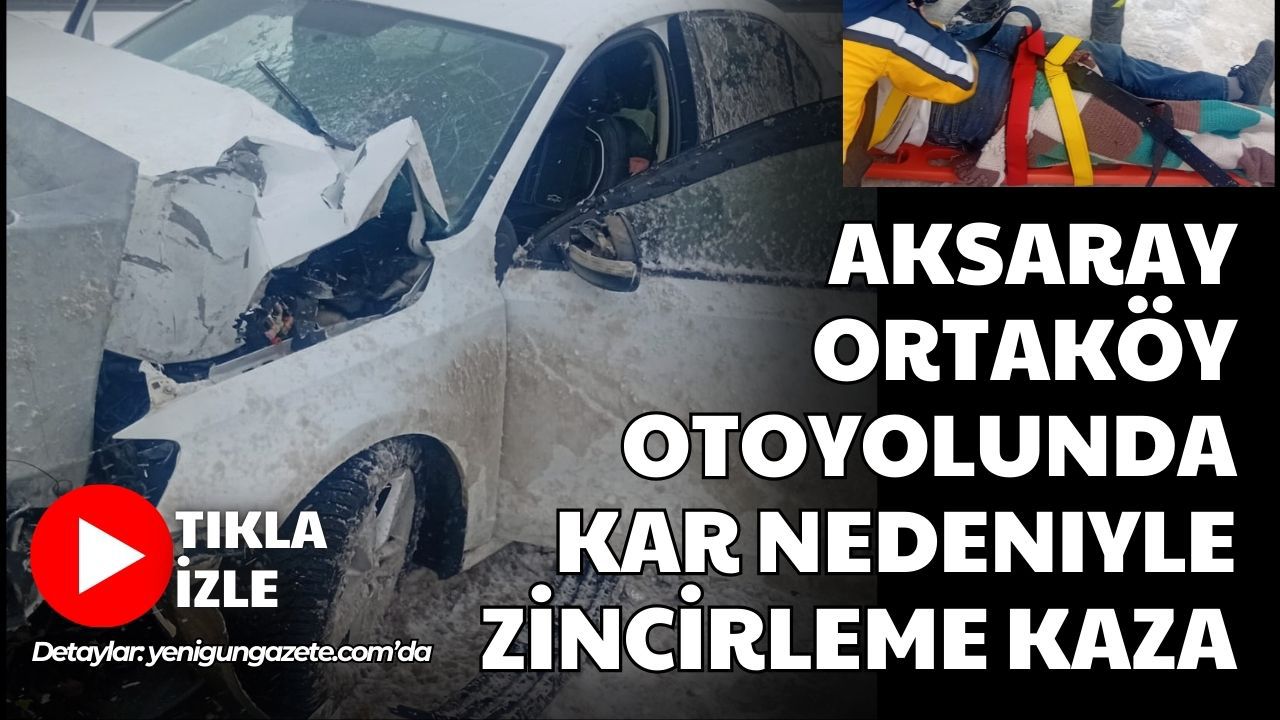 Ankara–Niğde Otoyolu Aksaray Ortaköy kesiminde kar yağışı nedeniyle meydana gelen