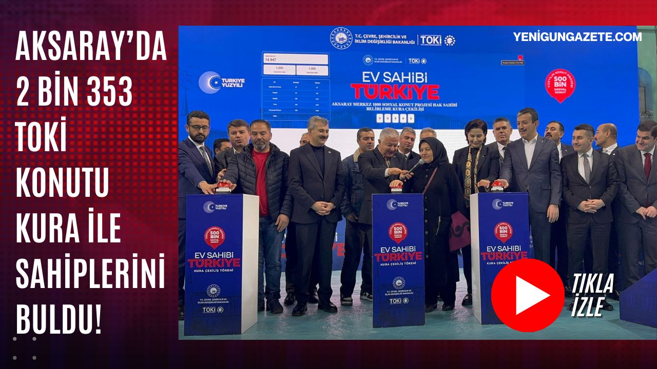 Aksaray’da 20 bin 995 başvurunun yapıldığı TOKİ sosyal konut projesinde