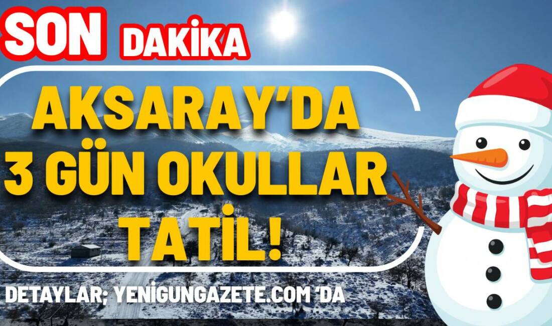 Aksaray’da 3 Gün Okullar Tatil! Aksaray’da etkili olan yoğun kar yağışı nedeniyle İl Hıfzıssıhha Kurulu