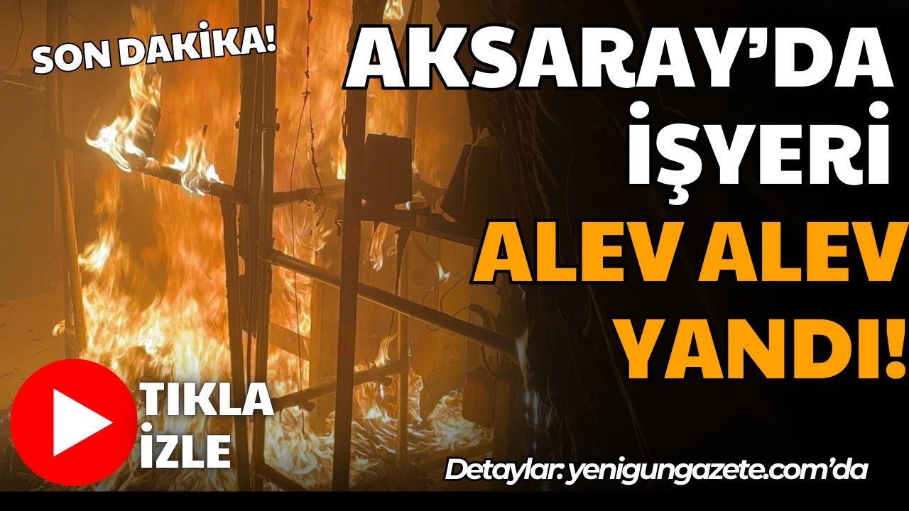 Aksaray Yeni Sanayi Sitesi’nde bir iş yerinde makineden çıkan yangın