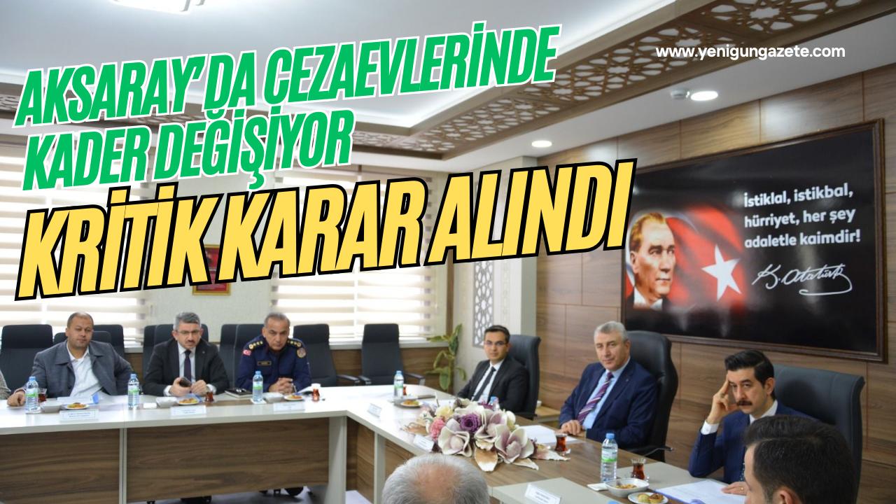 Aksaray’da adalet ve eğitim bir araya geldi; cezaevlerinde kader değiştirecek