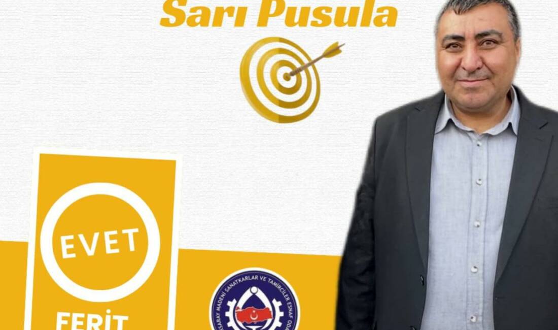 Aksaray Madeni Sanatkârlar Odası başkan adayı Ferit Gemici, 10 Ocak’taki