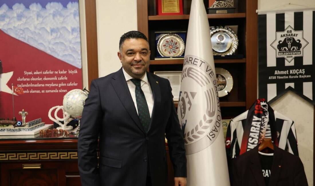 ATSO Başkanı Ahmet Koçaş, Aksaray’ın 2025 yılında 1 milyar 657