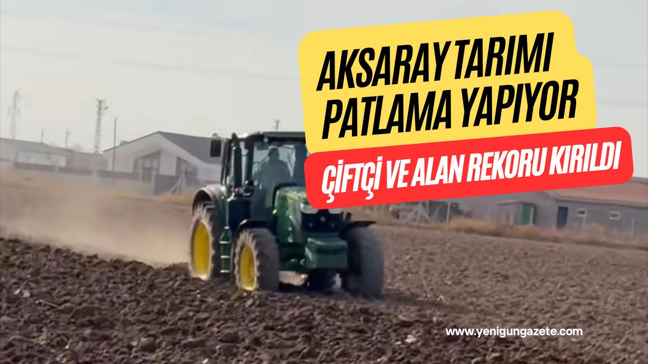 2026 verilerine göre Aksaray’da kayıtlı tarım çiftçi sayısı 19.999’a, ekilen