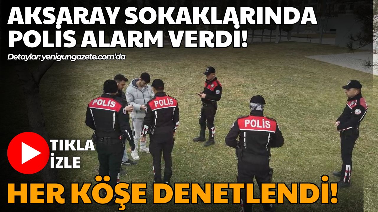 Soğuk havaya rağmen Aksaray’da düzenlenen Huzurlu Sokaklar uygulamasında 1.183 kişi