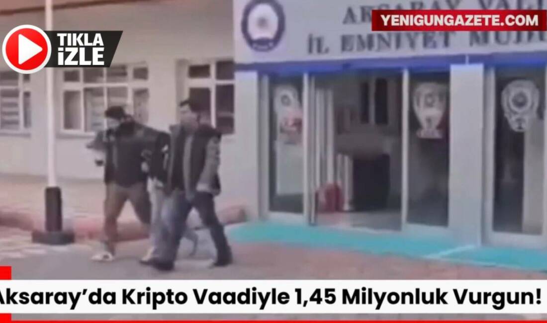 Aksaray’da sosyal medya üzerinden kripto kazanç vaadiyle yaşı küçük bir