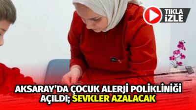 İlde ilk kez hizmete giren Çocuk Alerji ve İmmünoloji Polikliniği