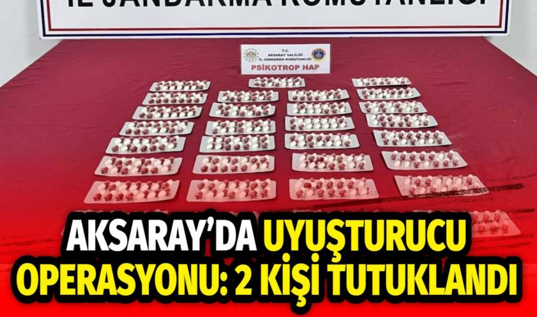 Aksaray Cumhuriyet Başsavcılığı koordinesinde, Aksaray İl Jandarma Komutanlığı ekiplerince uyuşturucu