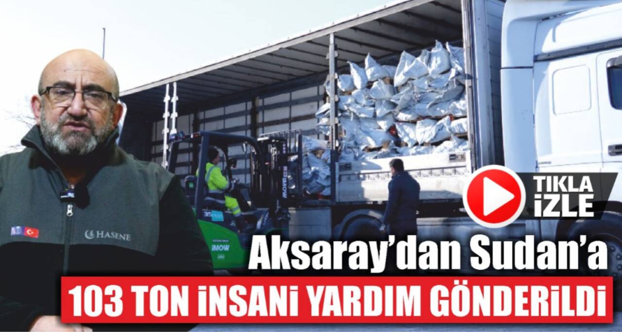 Hasene Vakfı, AFAD iş birliğiyle 103 tonluk insani yardım malzemesini