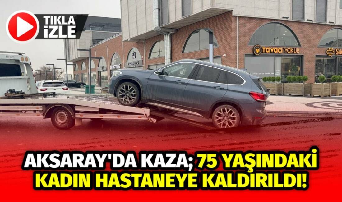 Öğle saatlerinde iki aracın karıştığı kazada 75 yaşındaki bir kişi