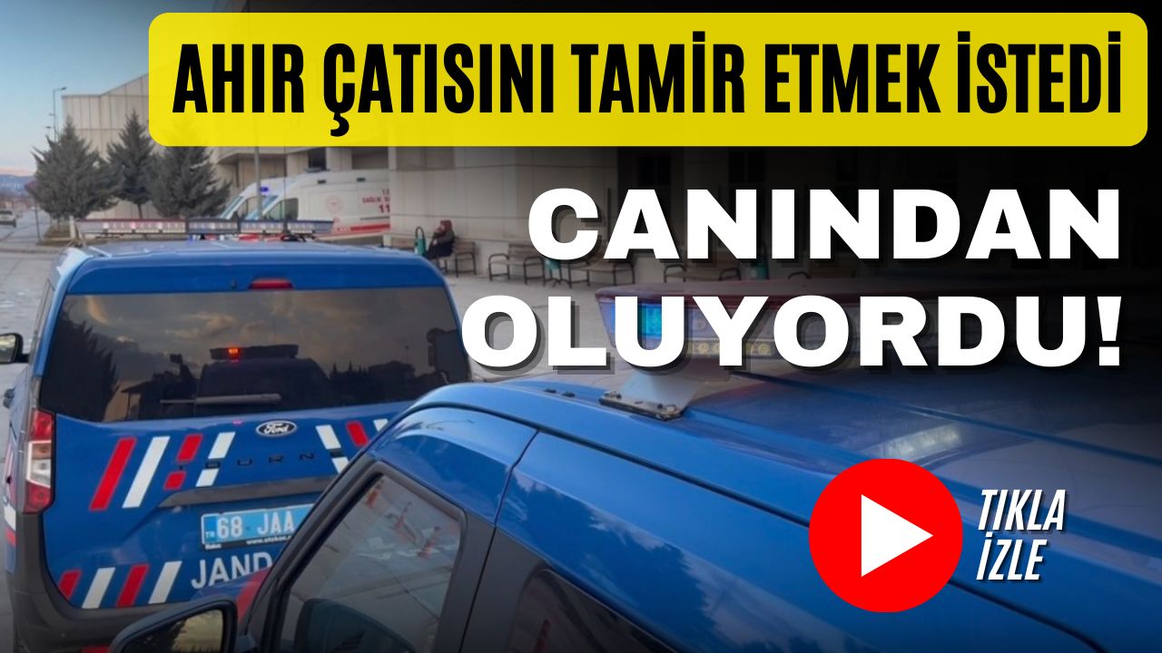 Aksaray’ın Gülağaç ilçesine bağlı Bekarlar Köyü’nde ahır çatısını tamir ederken