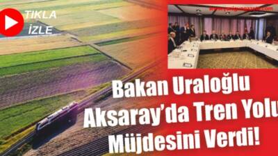 Ulaştırma ve Altyapı Bakanı Abdulkadir Uraloğlu, Aksaray’da iş insanları ve