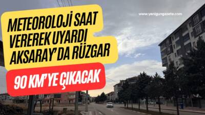 Konya 8. Bölge Meteoroloji, Aksaray ve çevresinde akşam saatlerine kadar