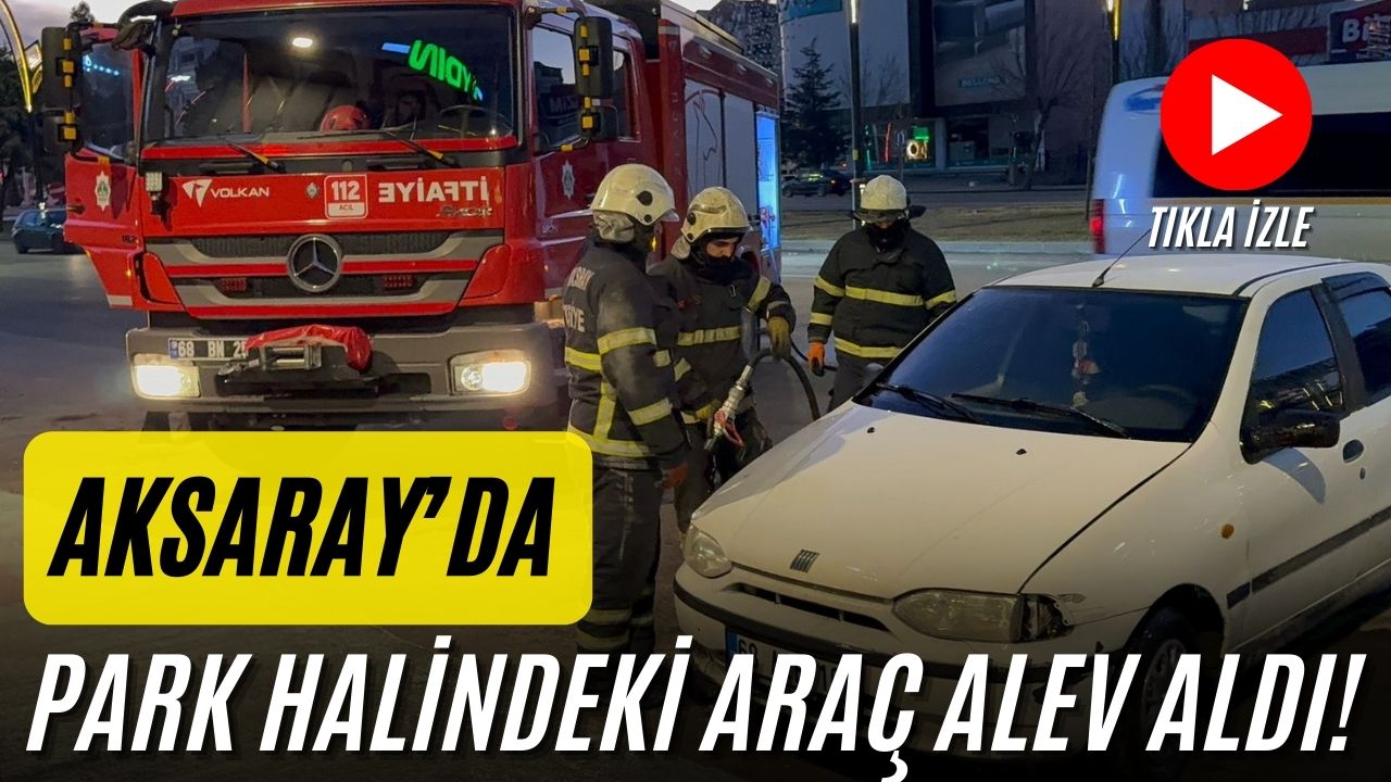 Aksaray Taşpazar Mahallesi’nde park halindeki bir araçtan çıkan dumanlar paniğe