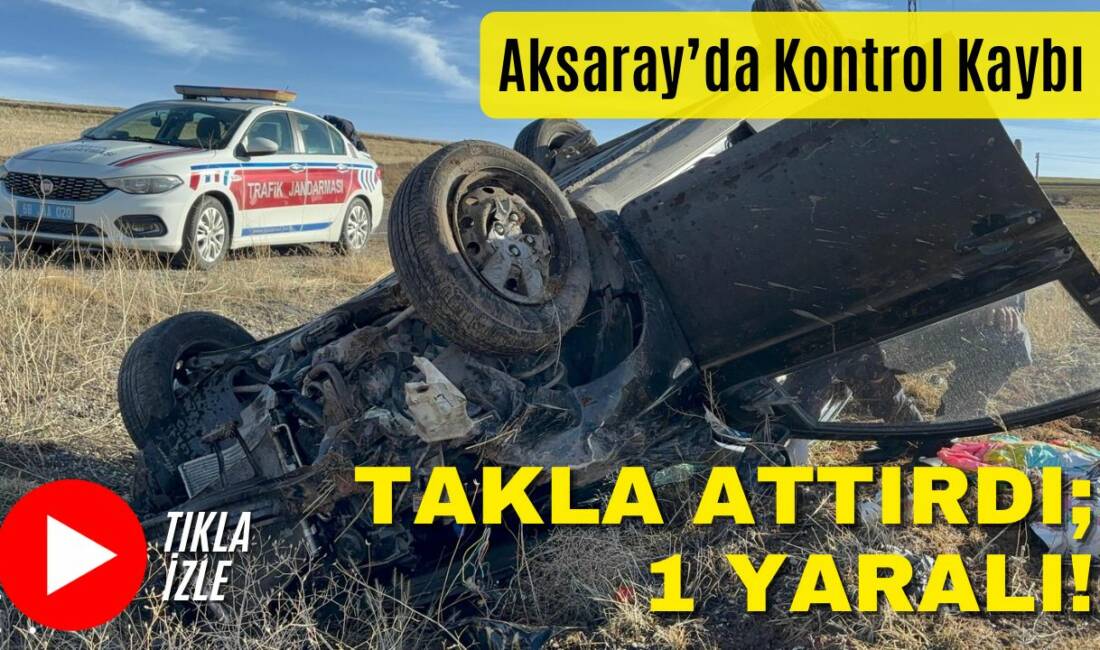 Aksaray Kireçlik yolunda kontrolden çıkan otomobil yoldan çıkarak takla attı.