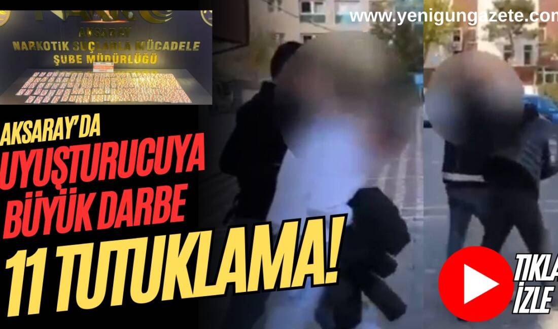 Aksaray’da narkotik ekiplerinin yürüttüğü çalışmalarda çeşitli tür ve miktarlarda uyuşturucu