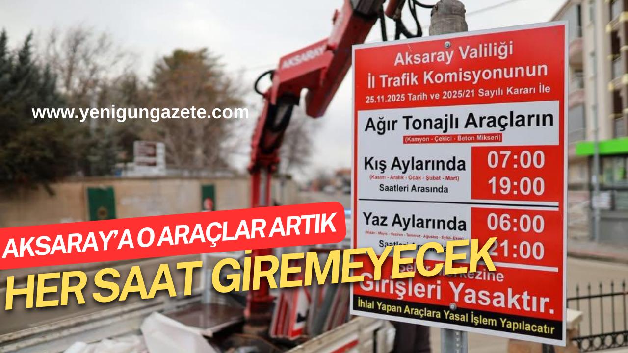 Aksaray Belediyesi ve Valilikten kritik uyarı: Kamyon, çekici ve beton