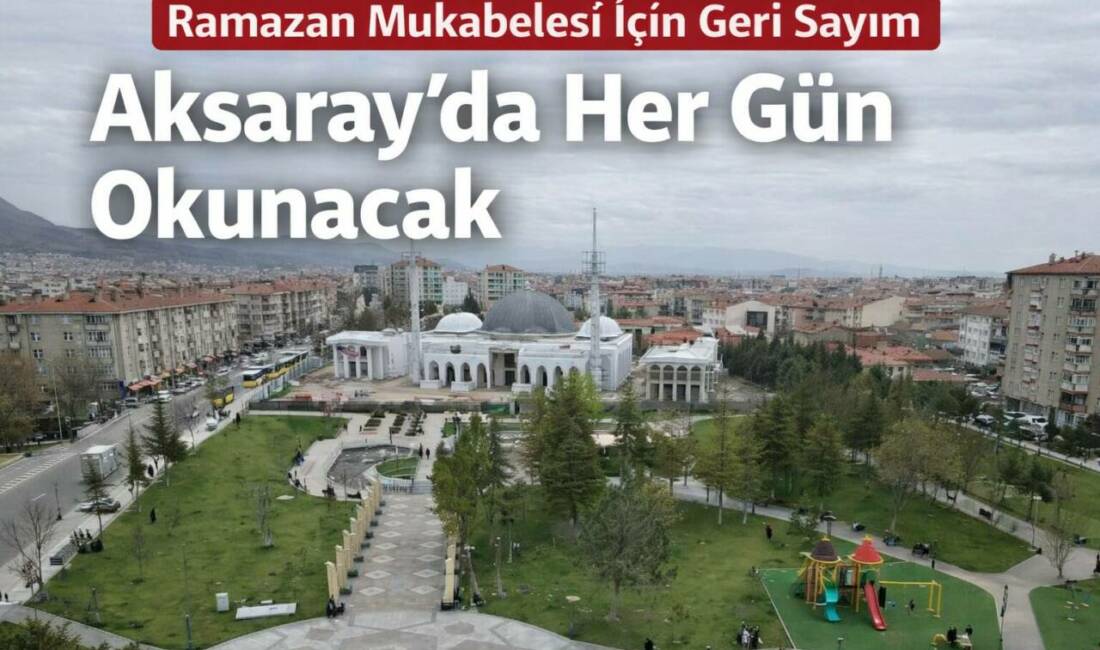 Aksaray İl Müftülüğü’nün 2026 Ramazan ayına yönelik mukabele programı, 18