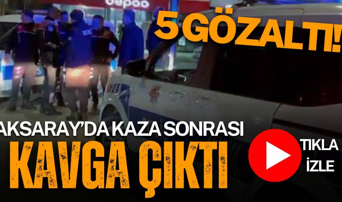 Aksaray’da iki otomobilin çarpması sonrası kavga çıktı. Kaza mahalline gelen