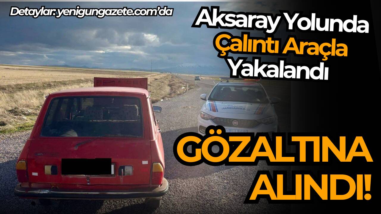 Kırşehir Aksaray karayolunda çalıntı araçla yola çıkan şahıs jandarma ekipleri