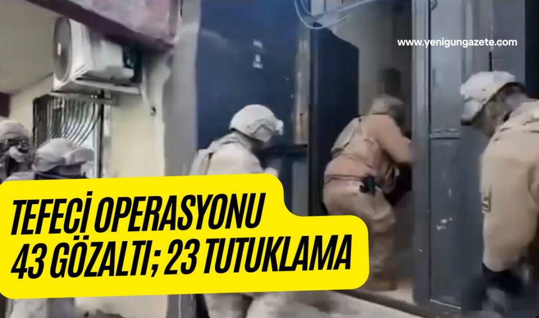 Şanlıurfa’da tefecilere yönelik operasyonda 4,2 milyar TL’lik para trafiği ortaya