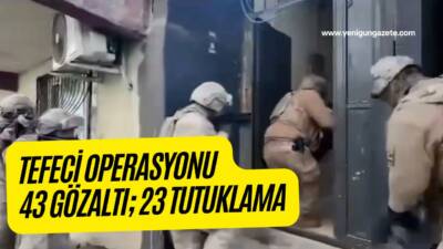 Şanlıurfa’da tefecilere yönelik operasyonda 4,2 milyar TL’lik para trafiği ortaya