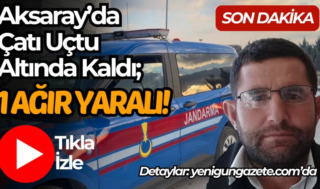 Aksaray’ın Eskil ilçesine bağlı Çukuryurt Köyü’nde şiddetli rüzgâr nedeniyle ahır