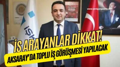 Aksaray Çalışma ve İş Kurumu İl Müdürlüğü, EGA Konfeksiyon’da çalışacak