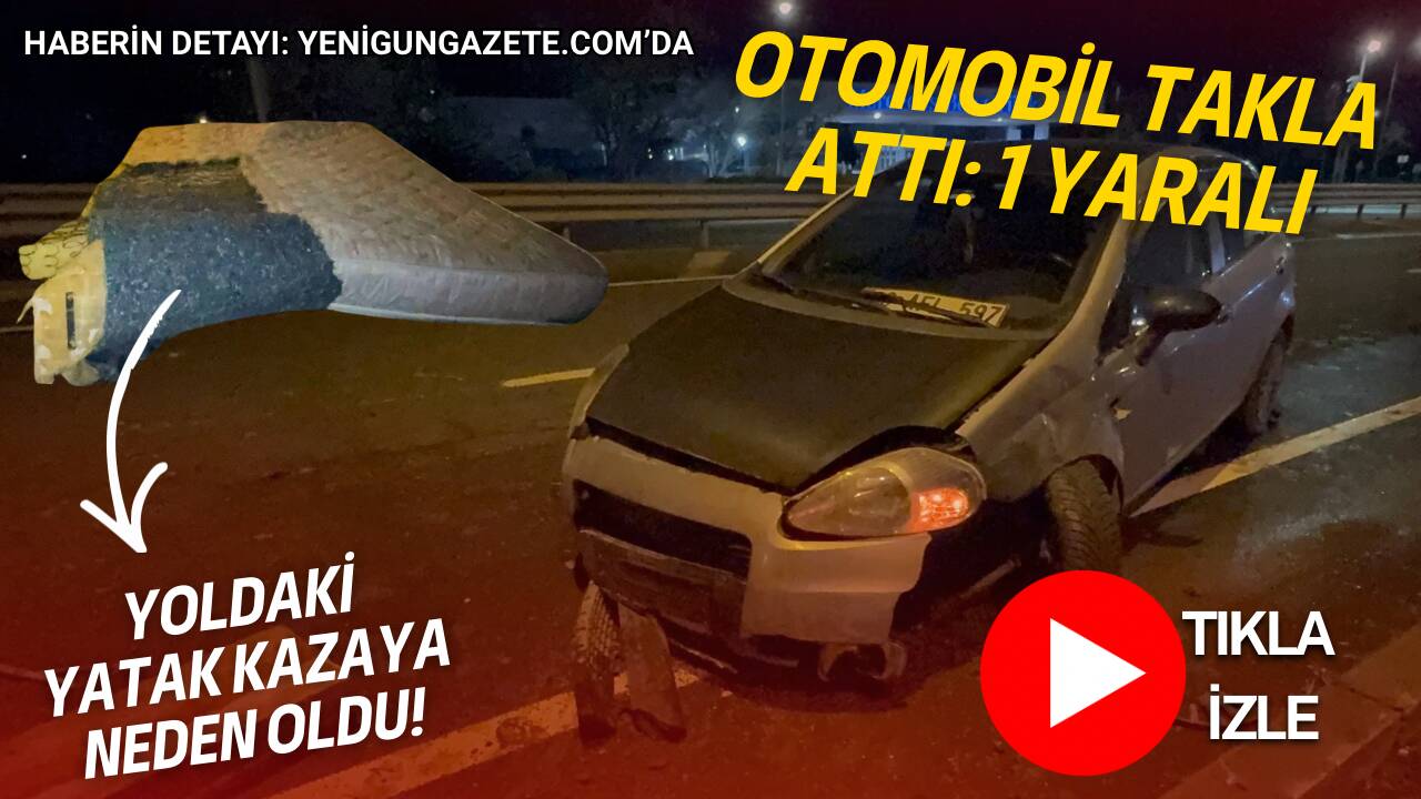 Aksaray’da yol ortasına düşen yatak kazaya neden oldu. Araç takla