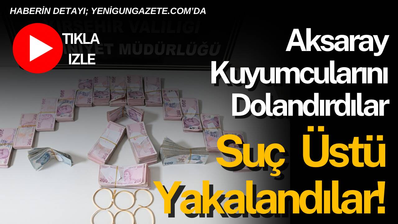 Kırıkkale ve Aksaray’da düşük ayarlı altın bozdurma yöntemiyle gerçekleştirildiği belirtilen