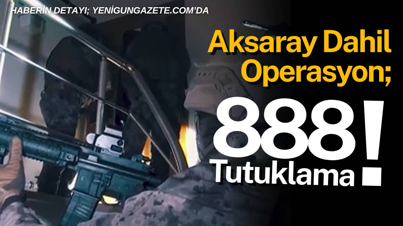 Aksaray dahil gerçekleştirilen operasyonda 1 milyon 958 kilogram uyuşturucu bin