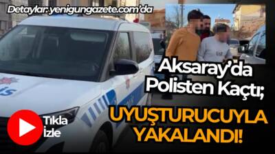 Aksaray’da polisin “dur” ihtarına uymayarak kaçan araç, 20 dakikalık kovalamaca