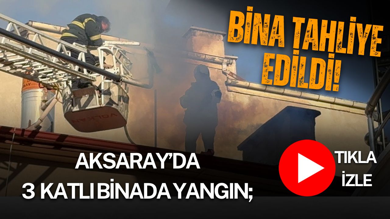 Aksaray’ın Kurtuluş Mahallesi’ndeki 3 katlı binada çıkan baca yangını nedeniyle