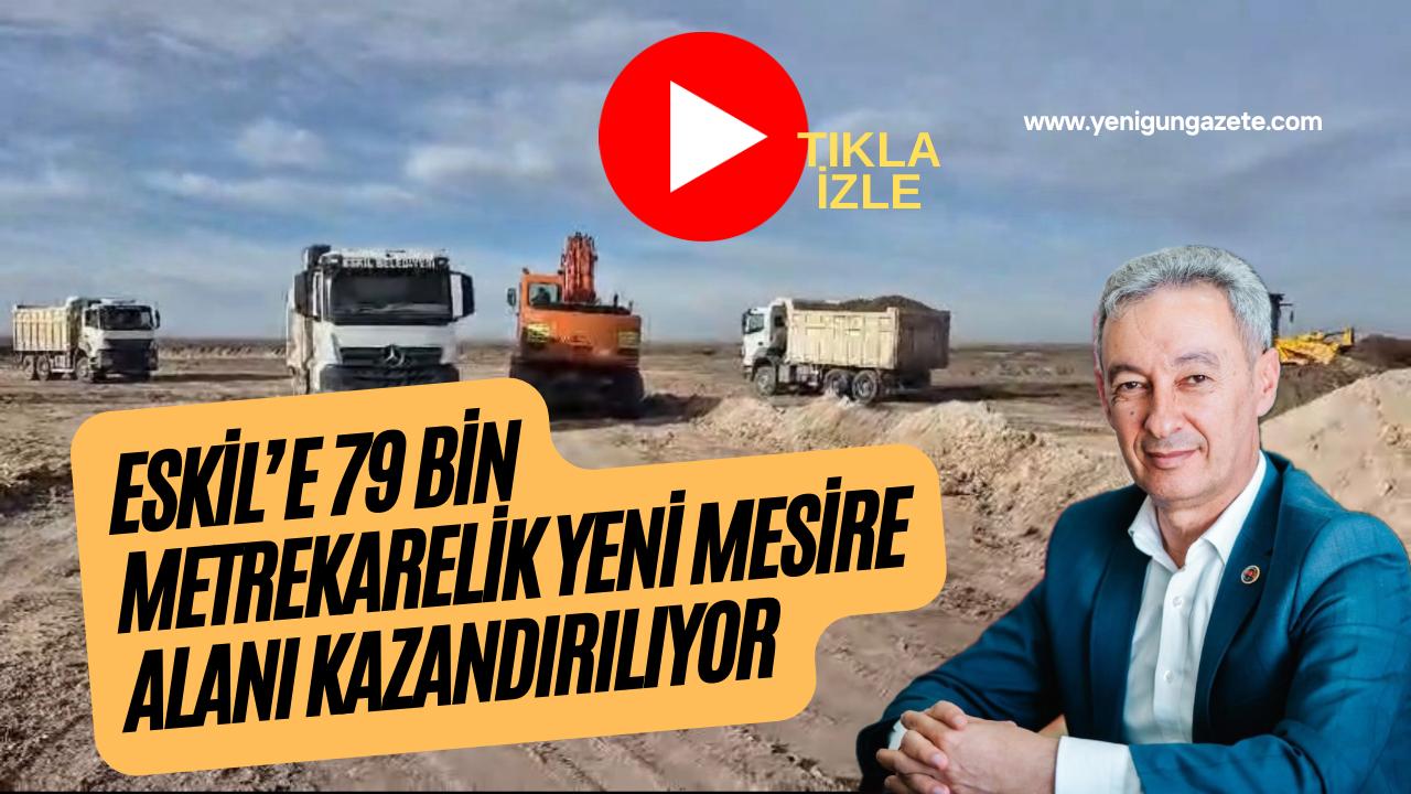 Aksaray’ın Eskil ilçesinde belediye tarafından yapımı devam eden 79 bin