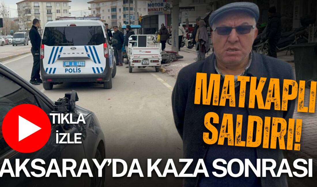 Aksaray’ın Pınar Mahallesi’nde maddi hasarlı kazanın ardından otomobil sürücüsü, motosikletteki