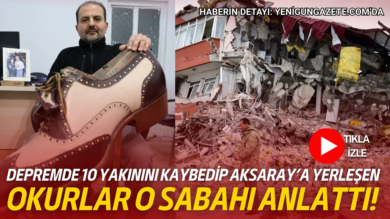 6 Şubat depreminde 10 yakınını kaybeden ve deprem sonrası Aksaray'a