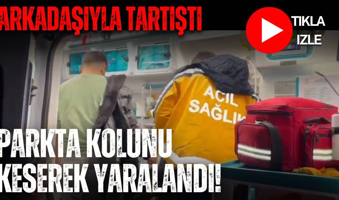 Aksaray’da bir parkta yaşanan tartışma sonrası 30 yaşındaki bir kişi