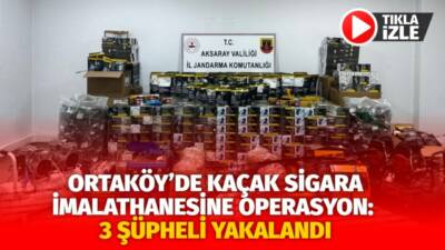 Aksaray’ın Ortaköy ilçesinde jandarmanın düzenlediği operasyonda yasa dışı sigara üretimi