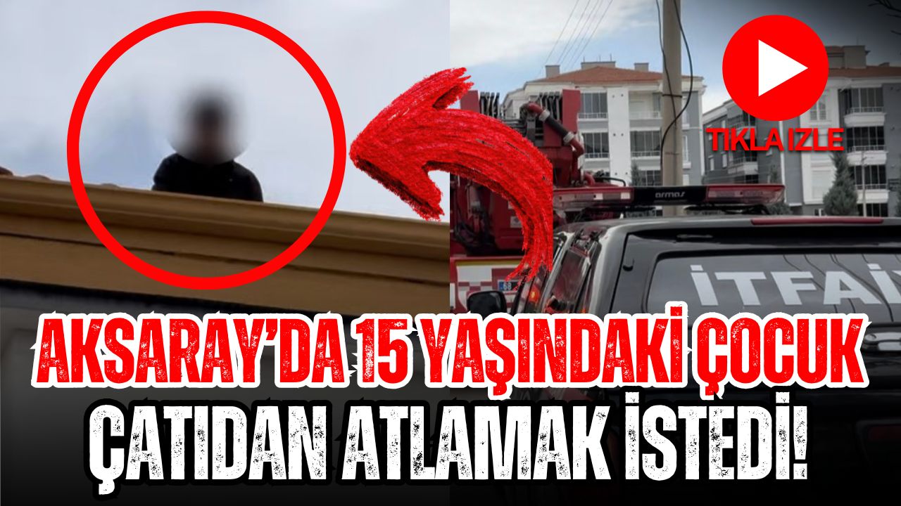 Aksaray’da bunalım sonucu 5 katlı binanın çatısına çıkarak atlamak isteyen