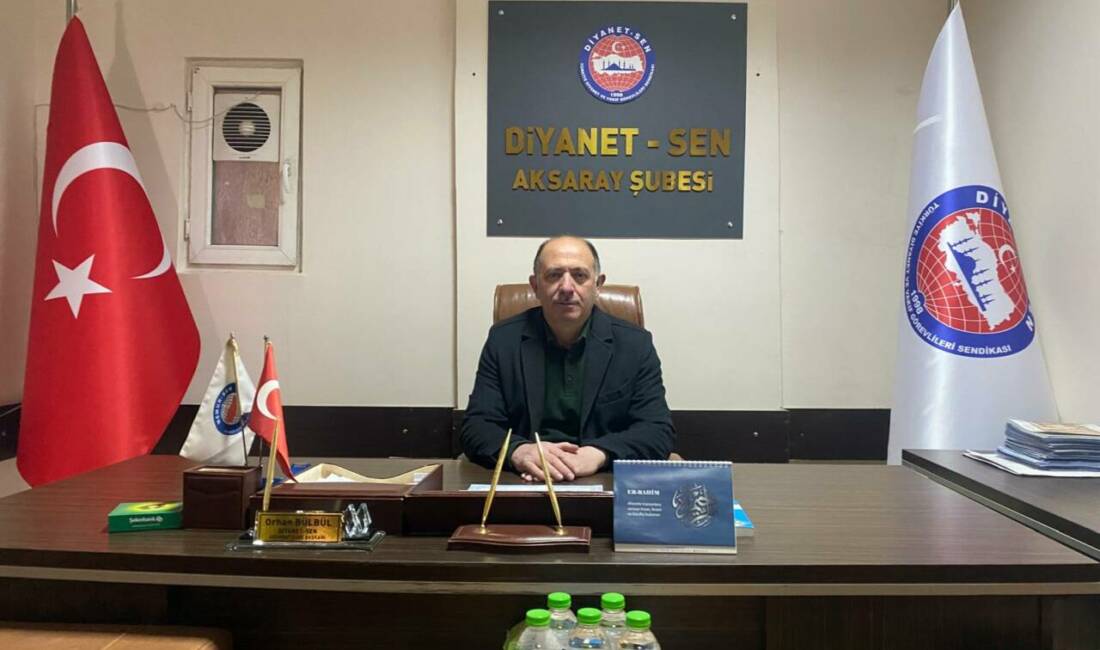 Diyanet-Sen Şube Başkanı Orhan Bülbül, Ramazan mesajında oruç ve ibadetlerin