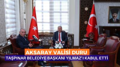 Aksaray Valisi Murat Duru, Taşpınar Belediye Başkanı İsmail Yılmaz ile