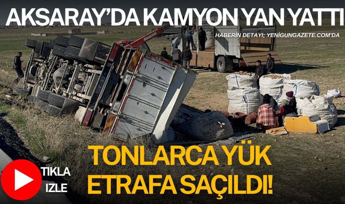 Aksaray-Konya karayolunun 19. kilometresinde patates yüklü kamyon şarampole devrildi. Kamyonda