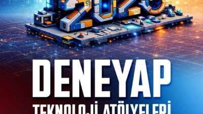 Türkiye’nin Milli Teknoloji Hamlesi vizyonuyla hayata geçirilen DENEYAP Teknoloji Atölyeleri