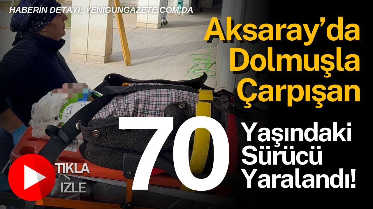 Aksaray’ın Sultanhanı ilçesi Koyuncu Mahallesi’nde dolmuş ile motosikletin çarpıştığı kazada