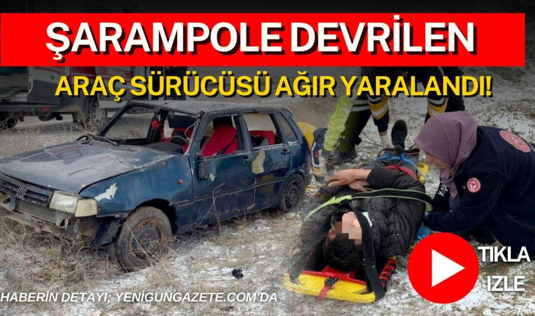 Aksaray-Nevşehir yolunda kontrolden çıkan otomobil şarampole takla attı. Ağır yaralanan