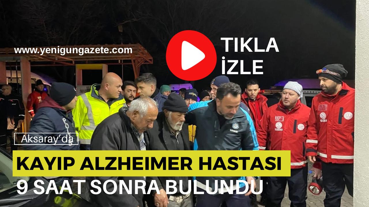 Ağaçören’de kayıp Muzaffer Sevimli bulundu!